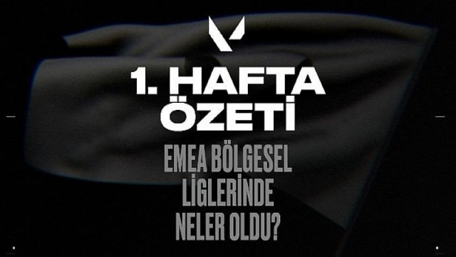 1. Hafta Özeti: Emea Bölgesel Liglerinde Neler Oldu