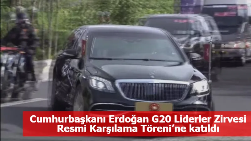 Cumhurbaşkanı Erdoğan G20 Liderler Zirvesi Resmi Karşılama Töreni’ne katıldı