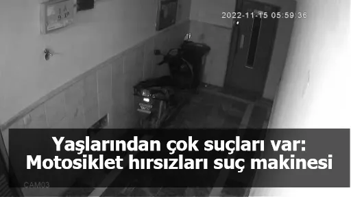 Yaşlarından çok suçları var: Motosiklet hırsızları suç makinesi çıktı