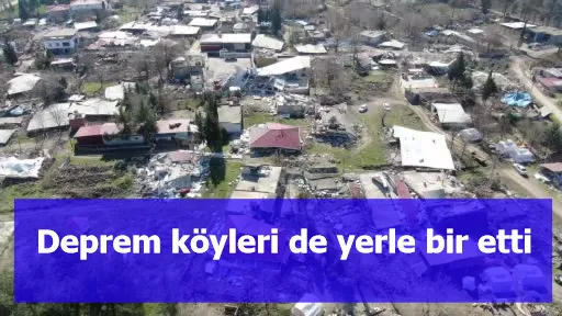 Deprem köyleri de yerle bir etti