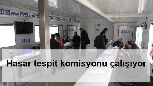 Hasar tespit komisyonu çalışıyor