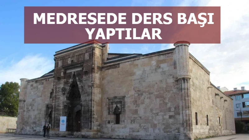 8 asırlık medresede yeniden dersbaşı yaptılar