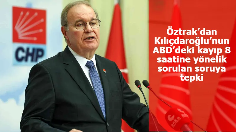 Öztrak’dan Kılıçdaroğlu’nun ABD’deki kayıp 8 saatine yönelik sorulan soruya tepki: “Bu yapılan gazetecilik değil ayıptır”