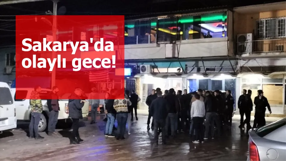 Sakarya'da olaylı gece! Olay çıkarttılar kovulduktan sonra restorana ateş açtılar