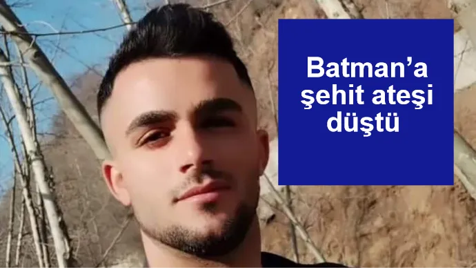 Batman’a şehit ateşi düştü