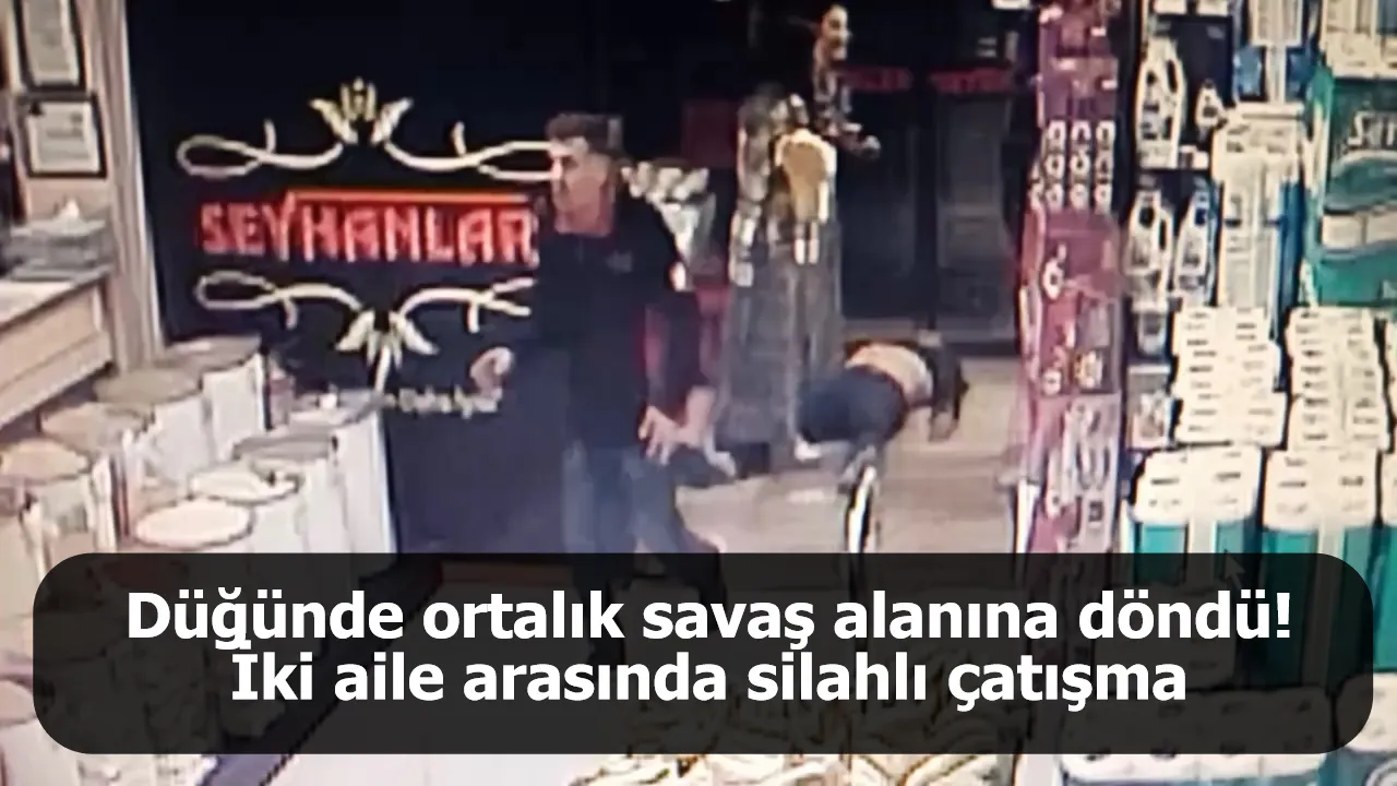 Düğünde ortalık savaş alanına döndü! İki aile arasında silahlı çatışma