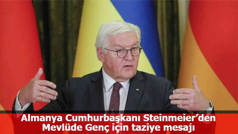 Almanya Cumhurbaşkanı Steinmeier’den Mevlüde Genç için taziye mesajı