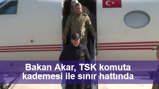 Bakan Akar, TSK komuta kademesi ile sınır hattında