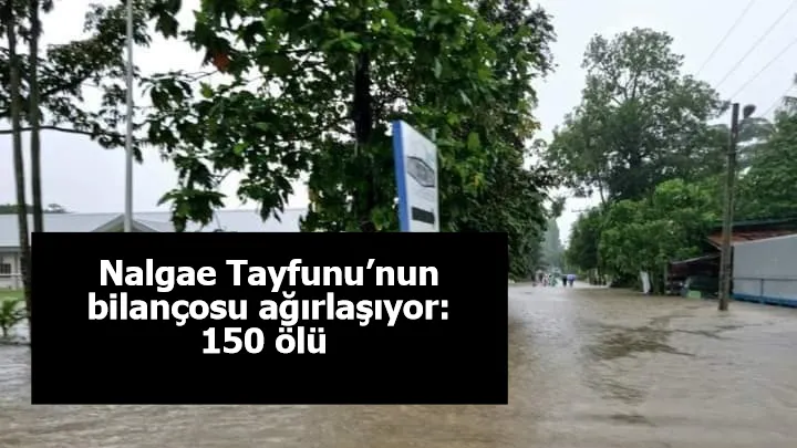 Nalgae Tayfunu’nun bilançosu ağırlaşıyor: 150 ölü