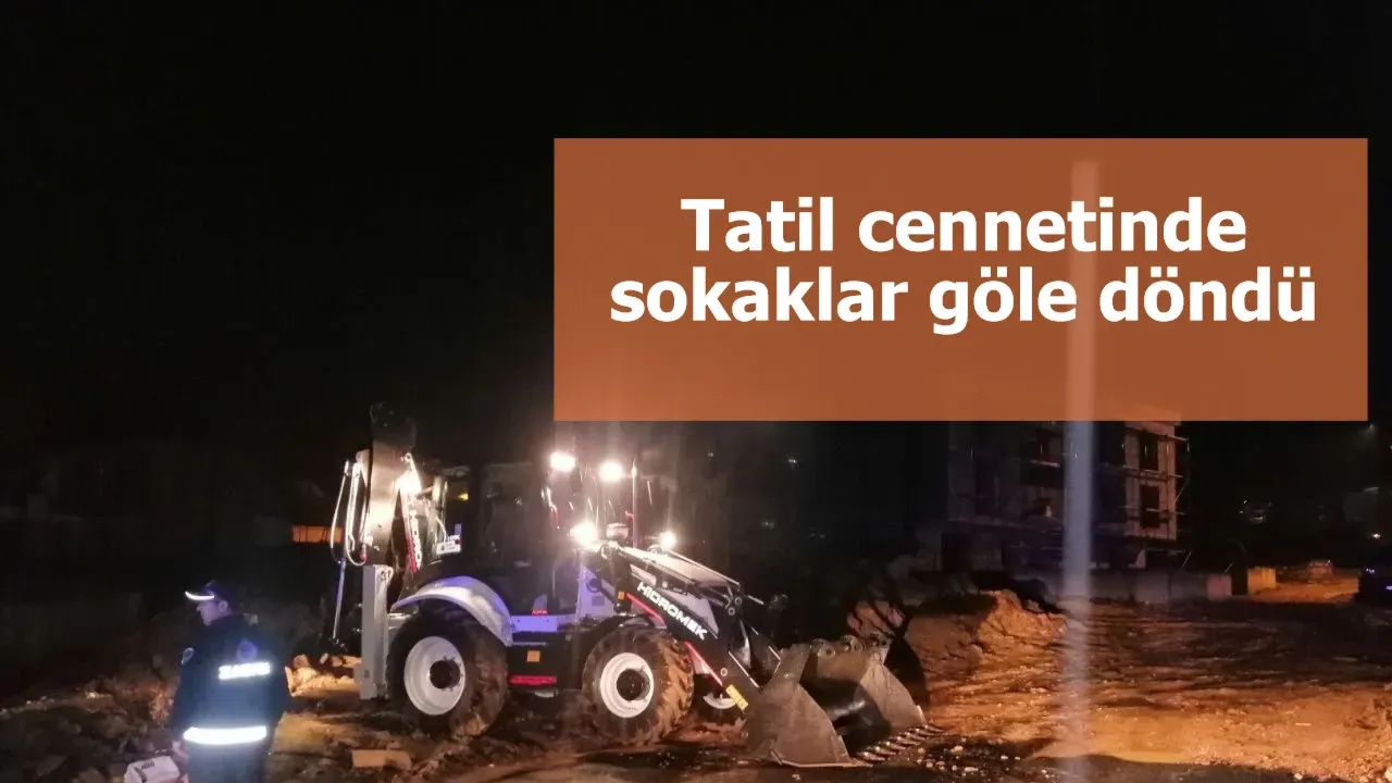 Tatil cennetinde sokaklar göle döndü