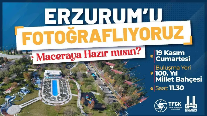 Erzurum’da fotoğraf ve tiyatro rüzgarı esecek