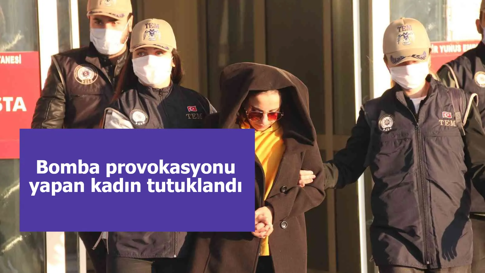 Bomba provokasyonu yapan kadın tutuklandı