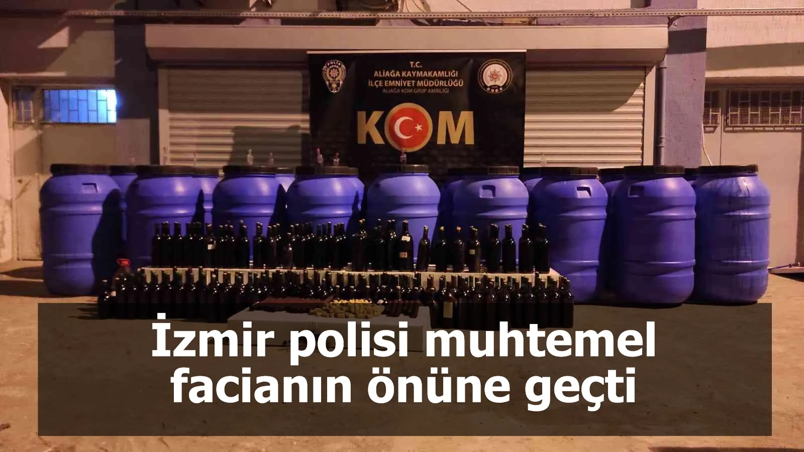 İzmir polisi muhtemel facianın önüne geçti: 4 ton sahte şarap ele geçirildi