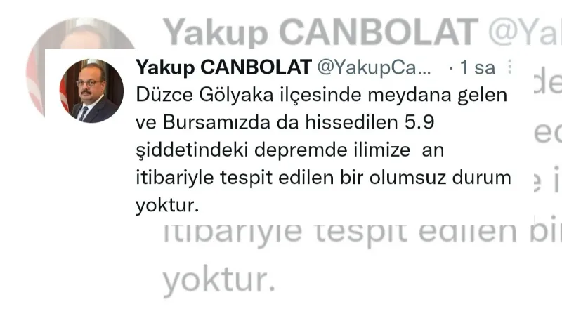 Bursa Valisi Canbolat: "Bursa’mızda da hissedilen 5.9 büyüklüğündeki depremde olumsuz bir durum yoktur"