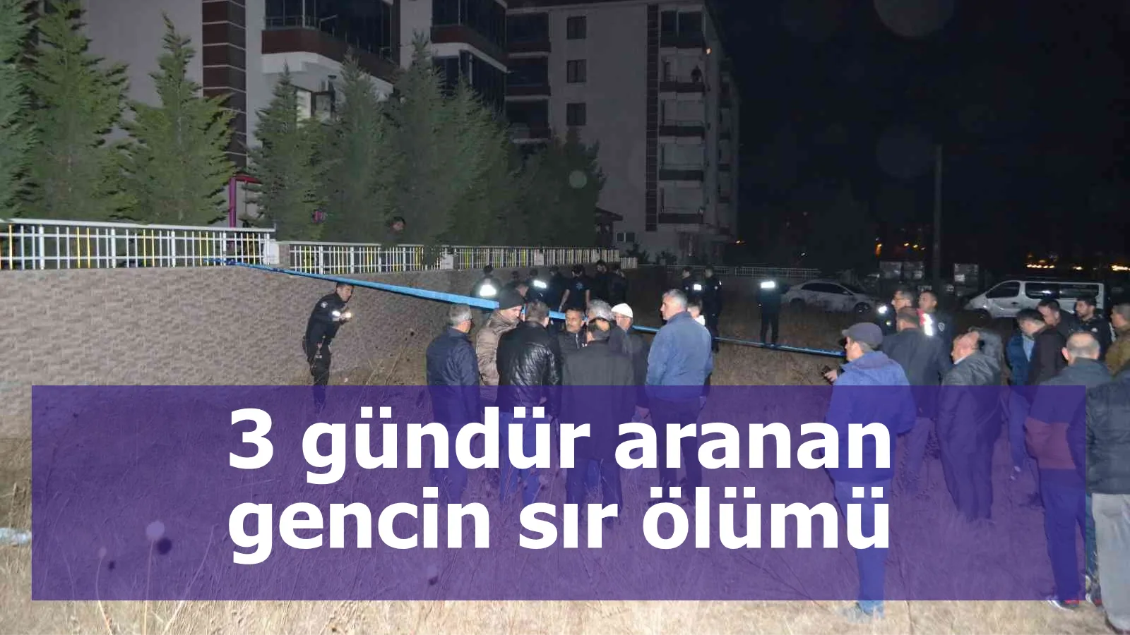 3 gündür aranan gencin sır ölümü