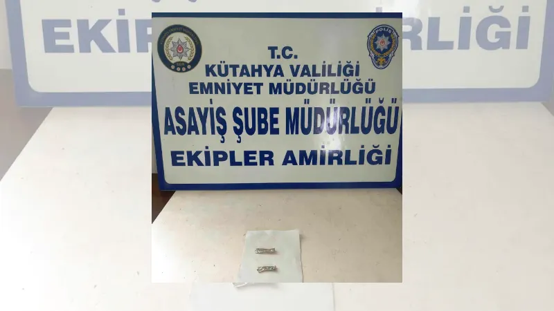 Kütahya’da bir şahsın üzerinde uyuşturucu ele geçirildi