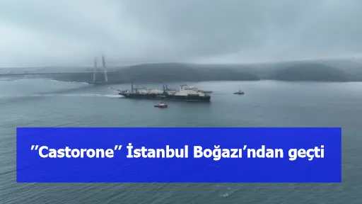 ’’Castorone’’ İstanbul Boğazı’ndan geçti