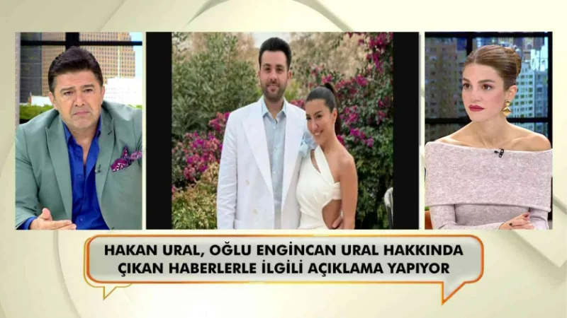 Hakan Ural’dan oğlu Engincan ve Merve Kaya’nın ayrılık haberlerine yanıt