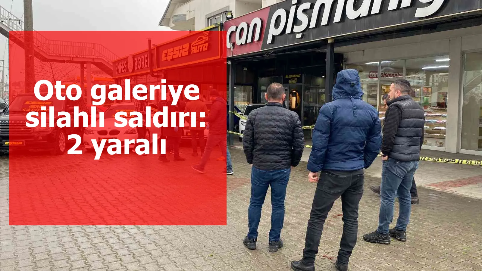 Oto galeriye silahlı saldırı: 2 yaralı