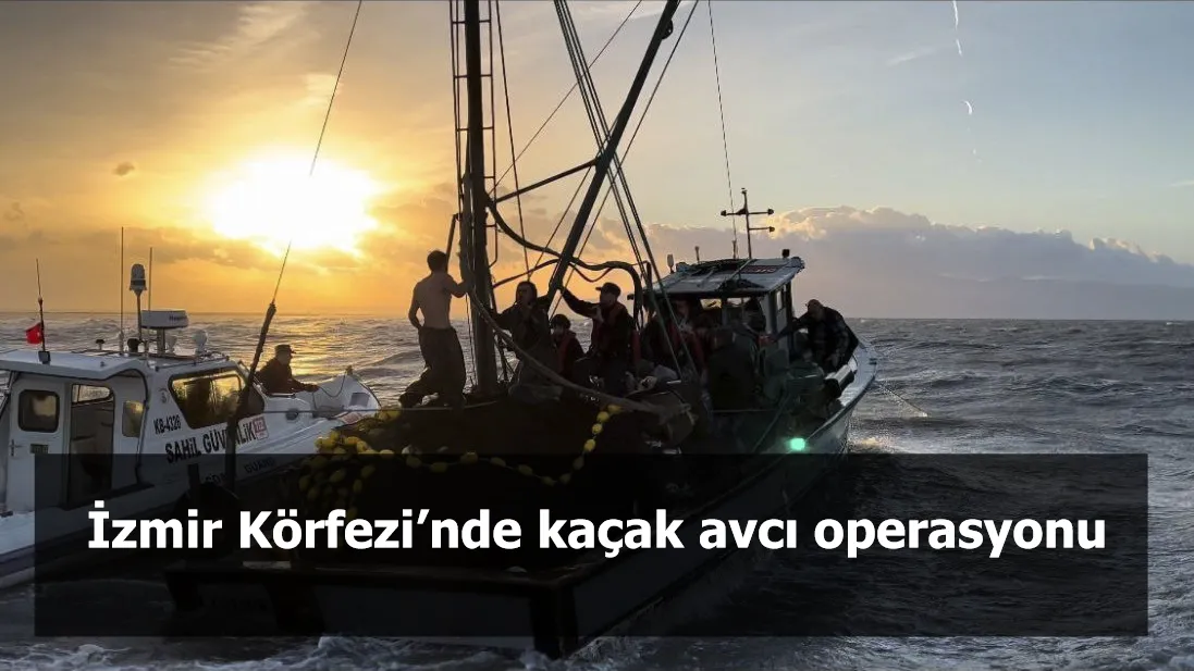 İzmir Körfezi’nde kaçak avcı operasyonu