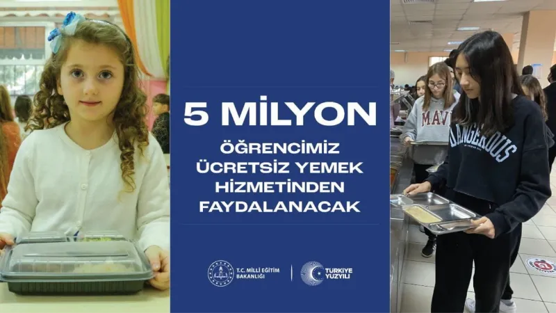 Türkiye’de 5 milyon, Kayseri’de 32 bin 717 öğrenciye ücretsiz yemek verilecek