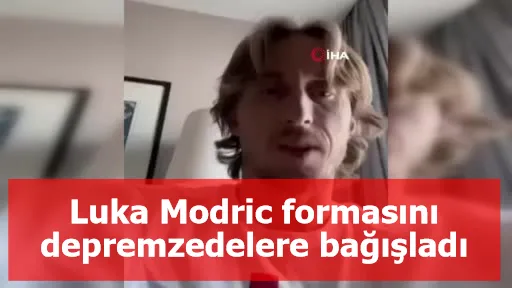 Luka Modric formasını depremzedelere bağışladı