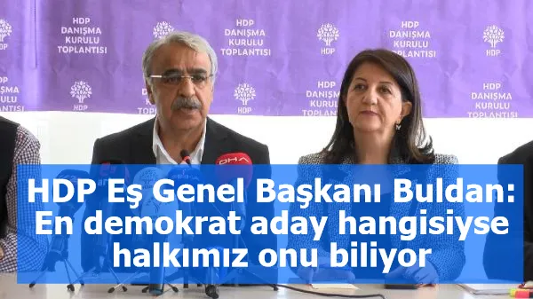 HDP Eş Genel Başkanı Buldan: En demokrat aday hangisiyse halkımız onu biliyor