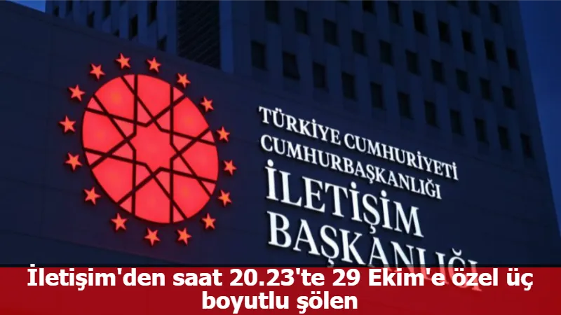 İletişim'den saat 20.23'te 29 Ekim'e özel üç boyutlu şölen