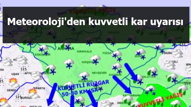 Meteoroloji'den kuvvetli kar uyarısı