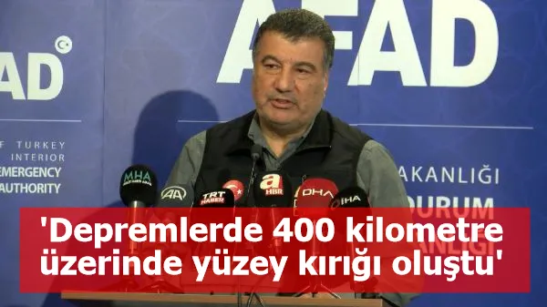 'Depremlerde 400 kilometre üzerinde yüzey kırığı oluştu'