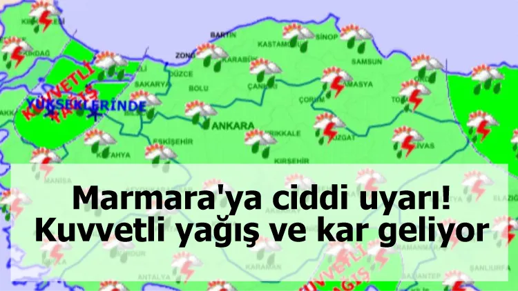 Marmara'ya ciddi uyarı! Kuvvetli yağış ve kar geliyor