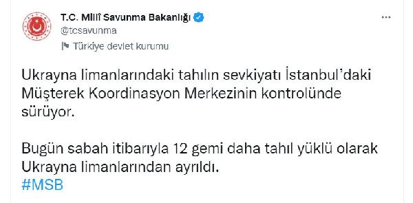 MSB: Tahıl yüklü 12 gemi daha Ukrayna'dan ayrıldı