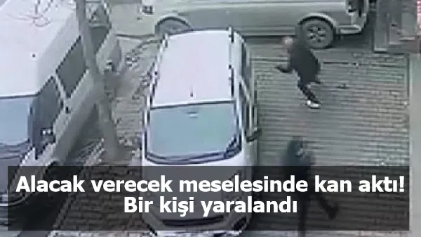 Alacak verecek meselesinde kan aktı! Bir kişi yaralandı