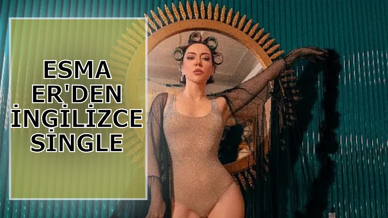 Esma Er'den ingilizce single