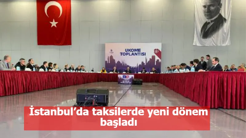 İstanbul’da taksilerde yeni dönem başladı