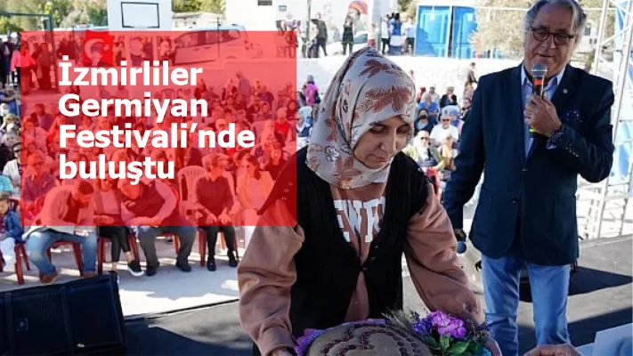 İzmirliler Germiyan Festivali’nde buluştu