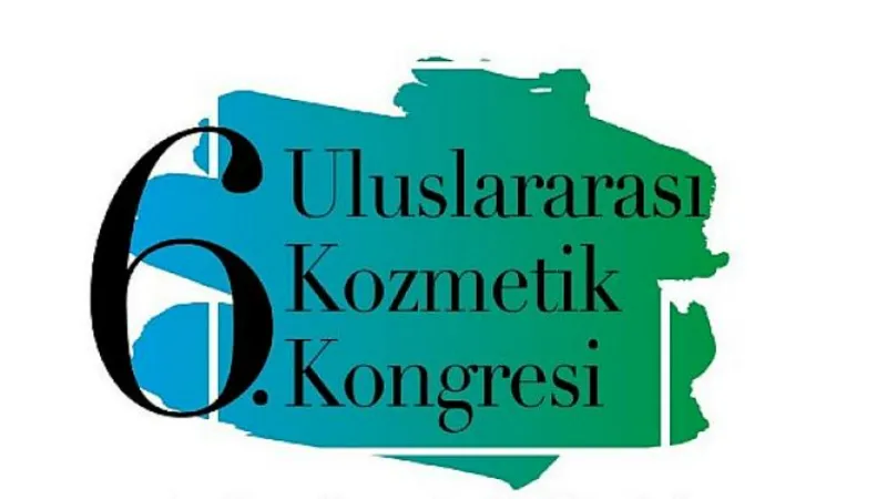 6.Uluslararası Kozmetik Kongresi Sektör Temsilcilerini Ağırlayacak