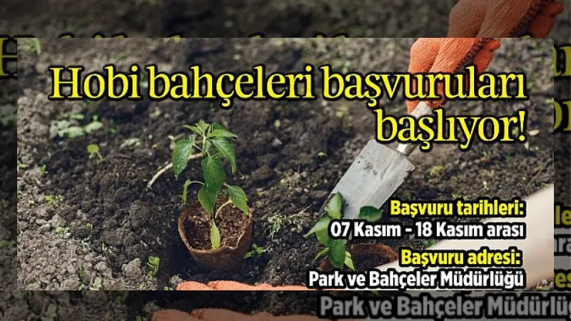 Hobi Bahçeleri için başvurular başlıyor