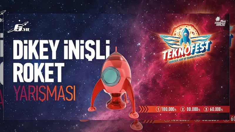 TEKNOFEST Dikey İnişli Roket Yarışması Başvuruları Başladı