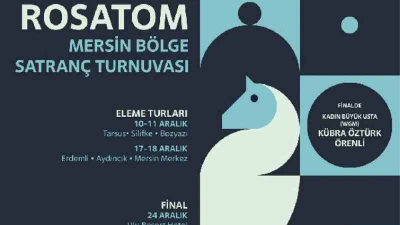 Rosatom Mersin Bölge Satranç Turnuvası başladı