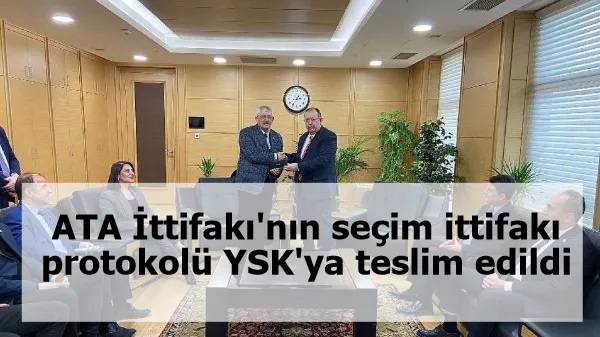 ATA İttifakı'nın seçim ittifakı protokolü YSK'ya teslim edildi