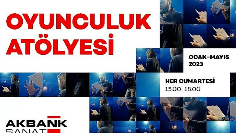 Akbank Sanat Oyunculuk Atölyesi başlıyor!