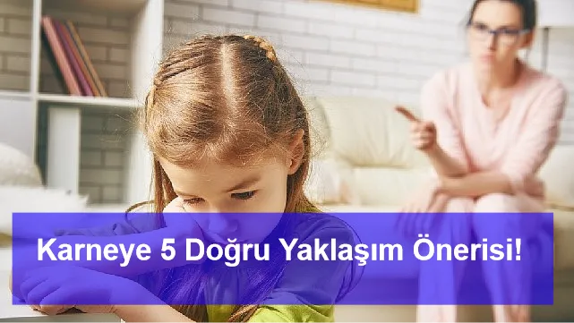 Karneye 5 Doğru Yaklaşım Önerisi!