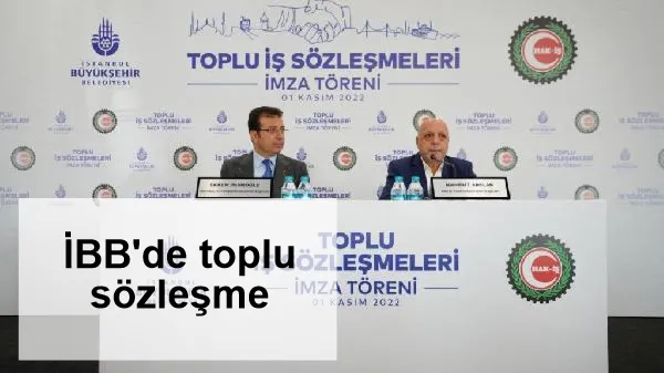 İBB'de toplu sözleşme