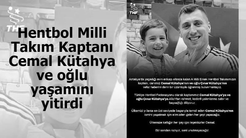 Hentbol Milli Takım Kaptanı Cemal Kütahya ve oğlu yaşamını yitirdi