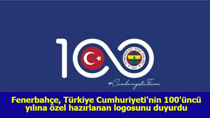 Fenerbahçe, Türkiye Cumhuriyeti'nin 100'üncü yılına özel hazırlanan logosunu duyurdu