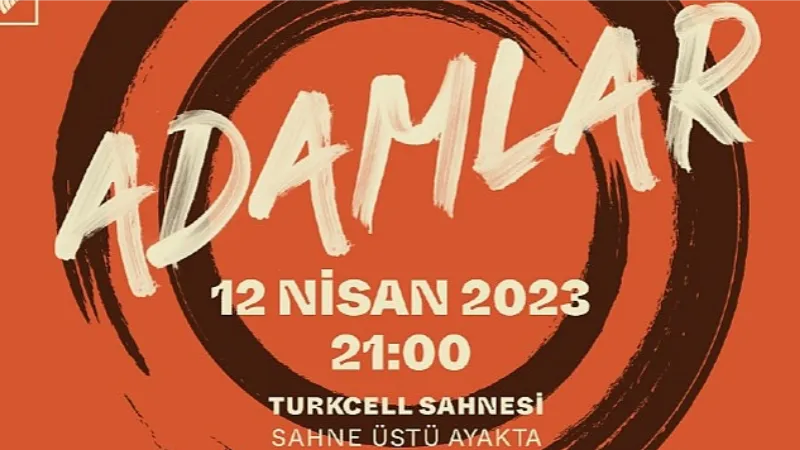 Adamlar 12 Nisan'da Zorlu PSM'ye Geliyor!