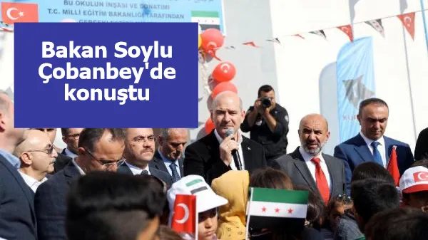 Bakan Soylu Çobanbey'de konuştu: Kardeşliğin, komşuluğun tarihi yazılmakta