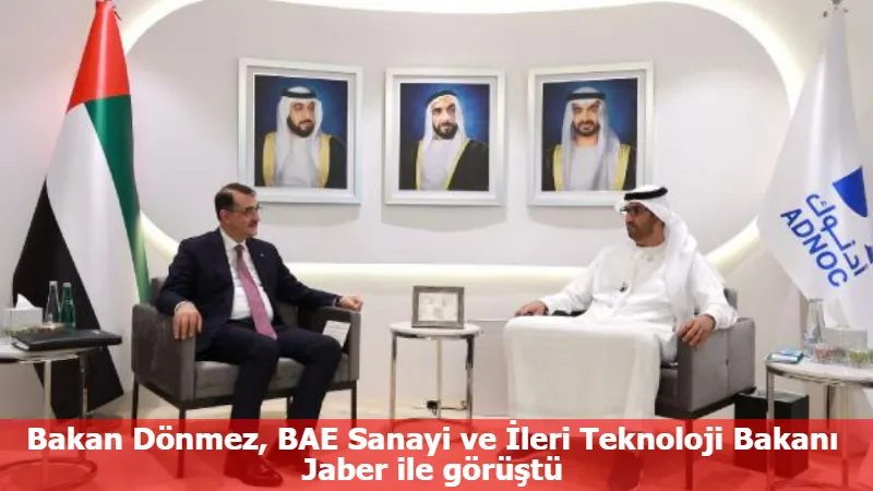 Bakan Dönmez, BAE Sanayi ve İleri Teknoloji Bakanı Jaber ile görüştü