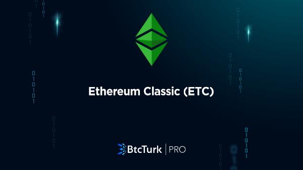 Ethereum Classic (ETC), BtcTurk PRO’da listelendi